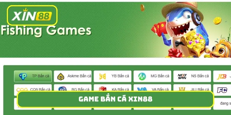 game bắn cá Xin88
